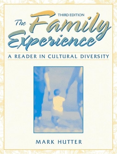 The Family Experience: A Reader in Cultural Diversity