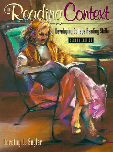 The Reading Context: Developing College Reading Skills