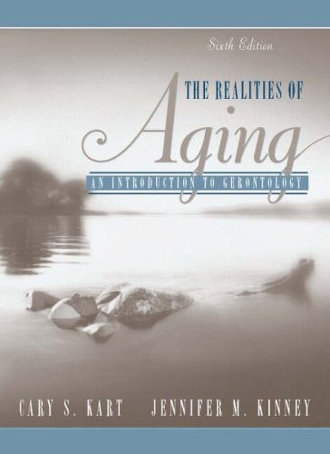 The Realities of Aging: An Introduction to Gerontology