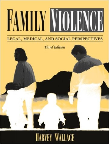 Family Violence: Legal, Medical, and Social Perspectives