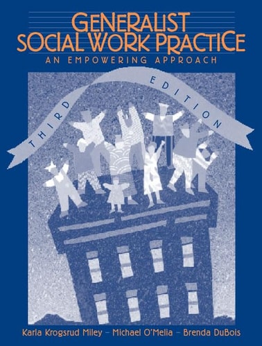 Generalist Social Work Practice: An Empowering Approach