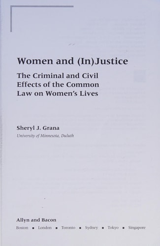 Women and (In)Justice: The Criminal and Civil Effects of the Common Law on Women's Lives