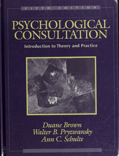 Psychological Consultation: Introduction to Theory and Practice