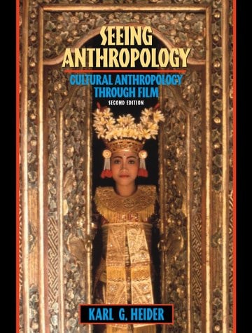 Seeing Anthropology: Cultural Anthropology through Film