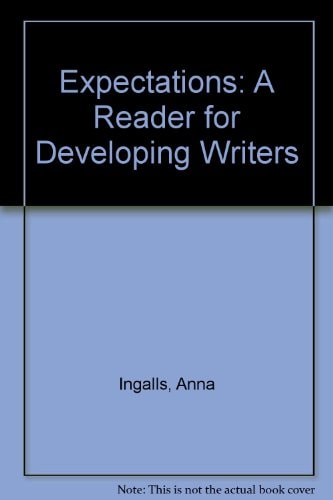 Expectations: A Reader for Developing Writers