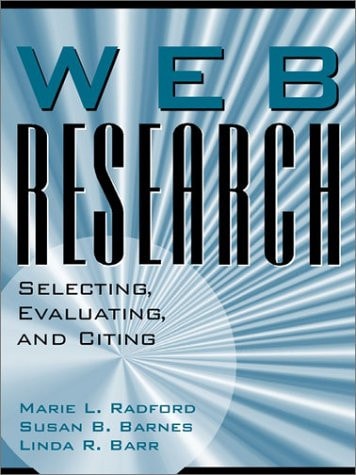Web Research: Selecting, Evaluating, & Citing