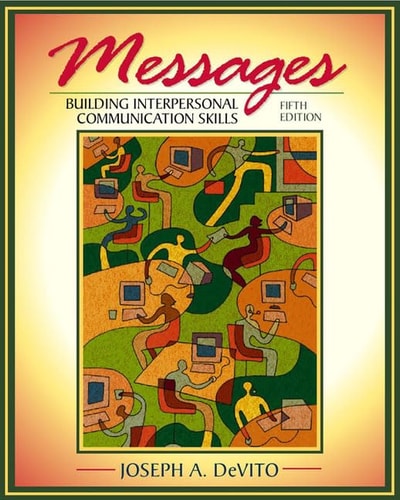 Messages: Building Interpersonal Communication Skills