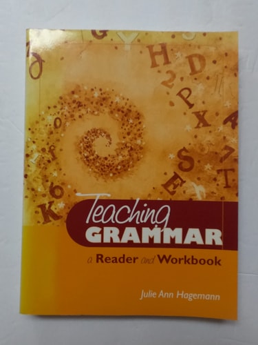 Teaching Grammar: A Reader and Workbook