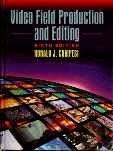 Video Field Production and Editing