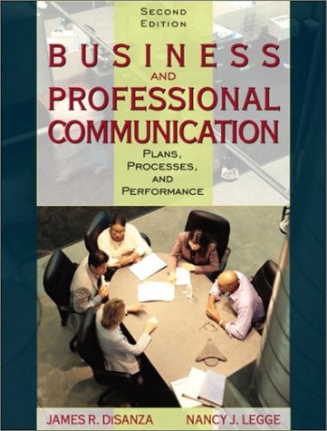 Business and Professional Communication: Plans, Processes, and Performance