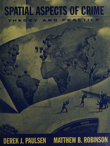 Spatial Aspects of Crime: Theory and Practice