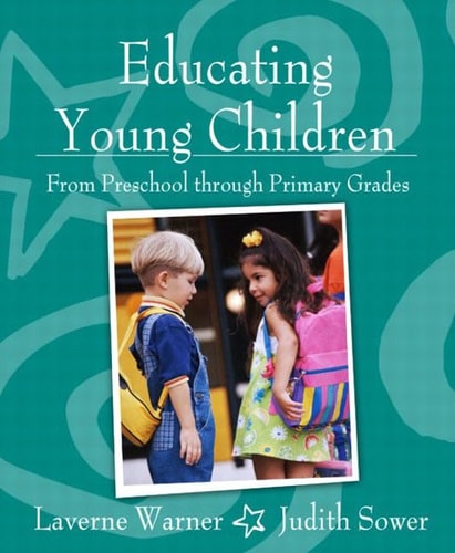 Educating Young Children from Preschool through Primary Grades