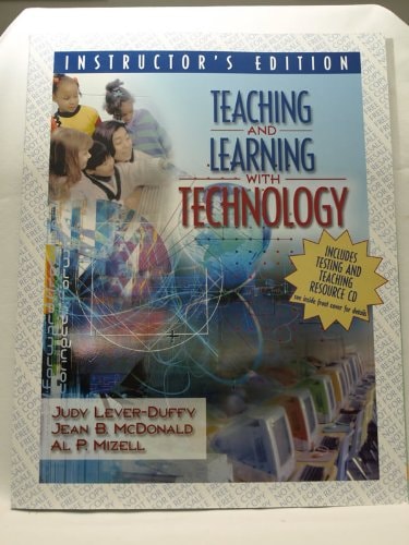 Teaching and Learning with Technology: Instructor's Edition
