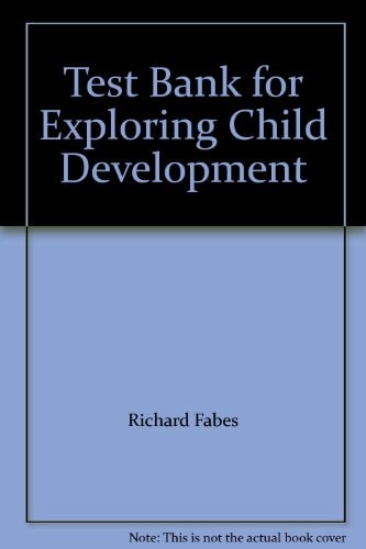 Test Bank for Exploring Child Development