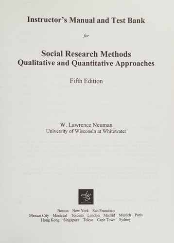 Social Research Methods: Qualitative and Quantitative Approaches - Instructor's Manual and Test Bank