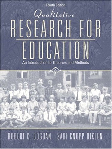 Qualitative Research for Education: An Introduction to Theories and Methods