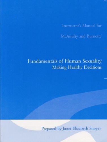 Instructor's Manual for Fundamentals of Human Sexuality: Making Healthy Decisions