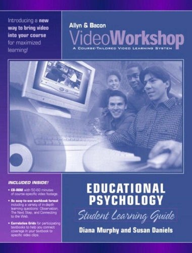 Videoworkshop for Educational Psychology: Student Learning Guide with CD-Rom