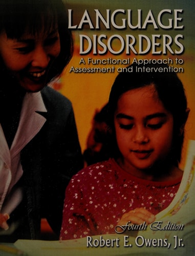 Language Disorders: A Functional Approach to Assessment and Intervention