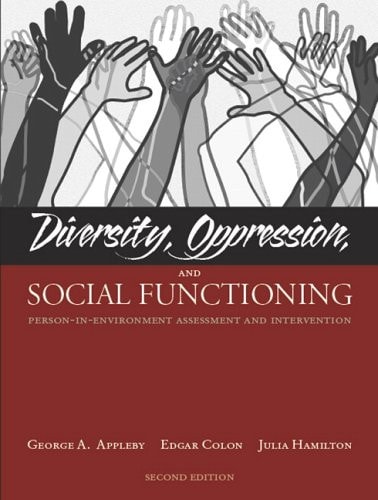 Diversity, Oppression, and Social Functioning: Person-In-Environment Assessment and Intervention