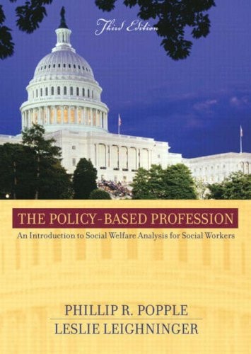 The Policy-Based Profession: An Introduction to Social Welfare Policy Analysis for Social Workers