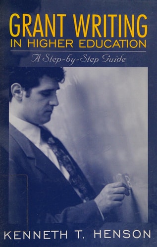 Grant Writing in Higher Education: A Step-by-Step Guide