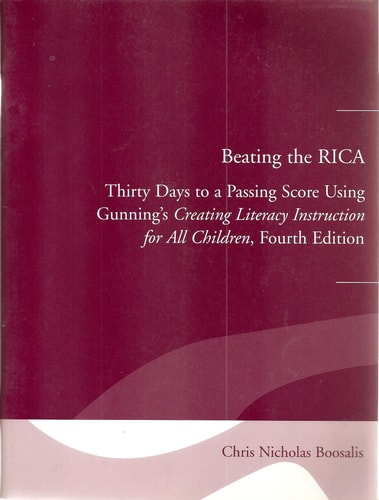 Beating the RICA: Thirty Days to a Passing Score Using Gunning's "Creating Literacy Instruction for All Children"