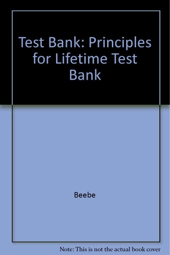 Test Bank: Principles for Lifetime