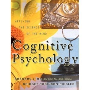 Cognitive Psychology: Applying the Science of the Mind