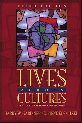 Lives Across Cultures: Cross-Cultural Human Development, Third Edition