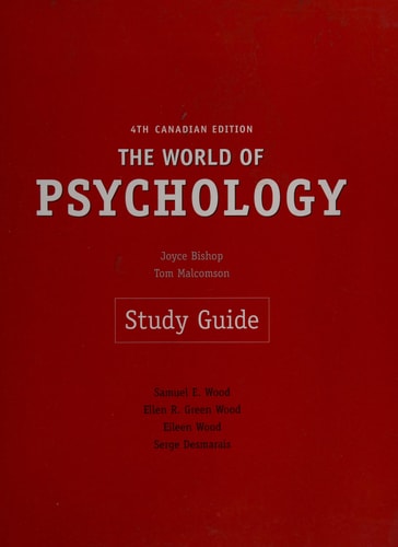 The World of Psychology, Fourth Canadian Edition: Study Guide