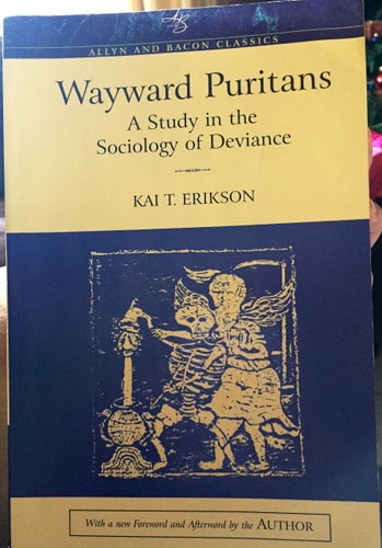 Wayward Puritans: A Study in the Sociology of Deviance