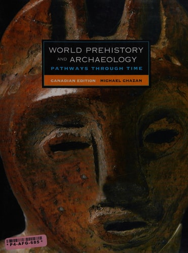 World Prehistory and Archaeology, Canadian Edition