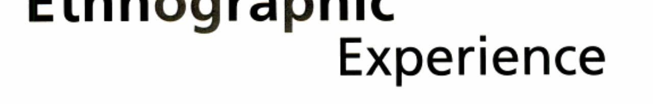 The Ethnographic Experience