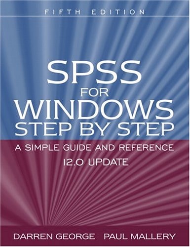 SPSS for Windows Step-by-Step: A Simple Guide and Reference 12.0 Update