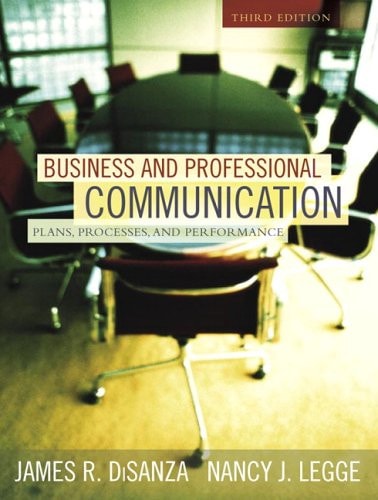 Business and Professional Communication: Plans, Processes, and Performance