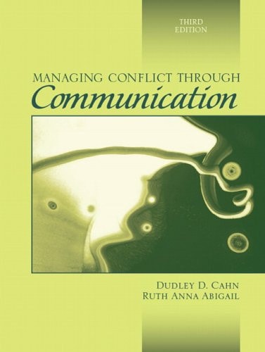 Managing Conflict through Communication (3rd Edition)