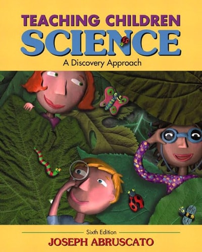 Teaching Children Science: A Discovery Approach