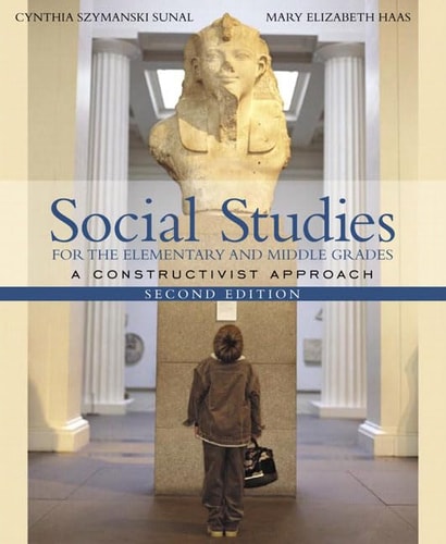 Social Studies for the Elementary and Middle Grades: A Constructivist Approach