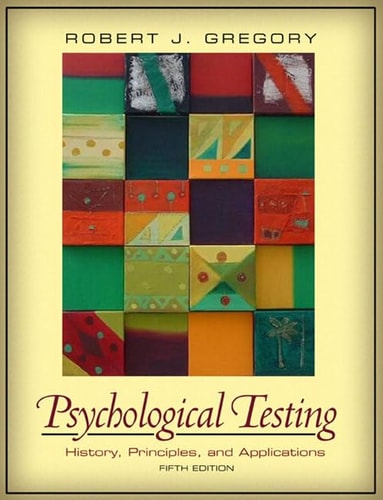 Psychological Testing: History, Principles, and Applications