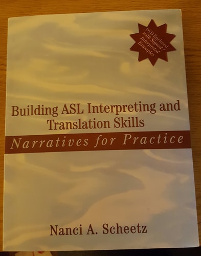 Building ASL Interpreting and Translation Skills: Narratives for Practice