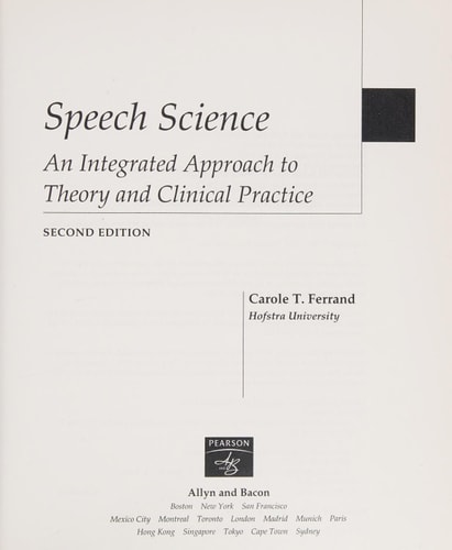 Speech Science: An Integrated Approach to Theory and Clinical Practice