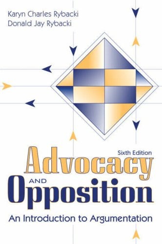 Advocacy and Opposition: An Introduction to Argumentation