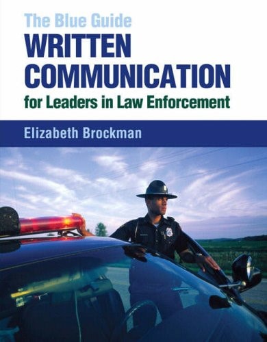 The Blue Guide: Written Communication for Leaders in Law Enforcement