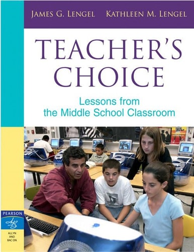 Teachers Choice: Lessons From the Middle School Classroom