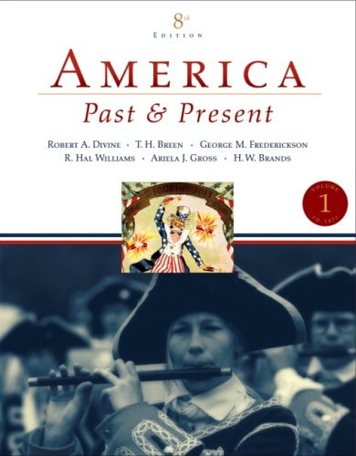 America Past and Present, Volume 1: To 1877