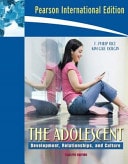The Adolescent: Development, Relationships, and Culture