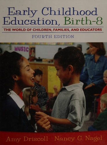 Early Childhood Education, Birth-8: The World of Children, Families, and Educators