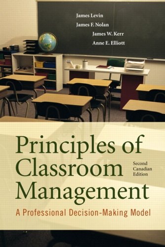 Principles of Classroom Management: A Professional Decision-Making Model