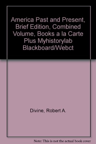 America Past and Present: Brief Edition, Combined Volume